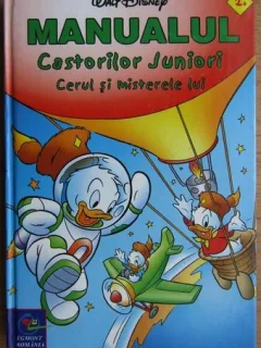 Walt Disney - Manualul Castorilor Juniori. Cerul si Misterul lui