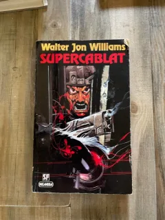 Walter Jon Williams - Supercablat
