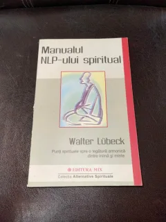 Walter Lubeck - Manualul NLP-ului spiritual