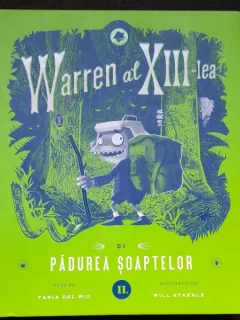 Warren al XIII-lea si padurea soaptelor - Tania del Rio