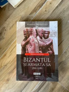 Warren Treadgold - Bizantul si armata sa 284-1081
