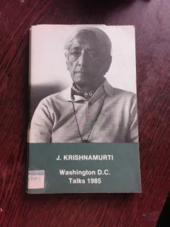 WASHINGTON DC TALKS 1985 - J. KRISHNAMURTI  (CARTE IN LIMBA ENGLEZA)