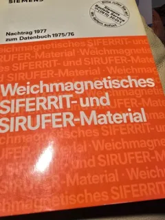 Weichmagnetisches SIFFERIT-und SIRUFER-material nechtrag 1977, zum datenbuch 1975-76