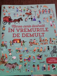 Wesley Robins, Laura Cowan, Sam Baer - Marea carte ilustrata. In vremurile de demult