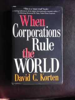 When corporations rule the world - David C. Korten  (carte in limba engleza)