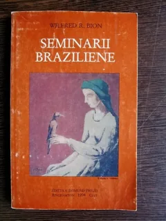 Wilfred R. Bion - Seminarii Braziliene