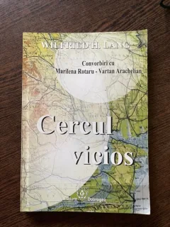 Wilfried H. Lang Convorbiri cu Marilena Rotaru - Vartan Arachelian. Cercul vicios