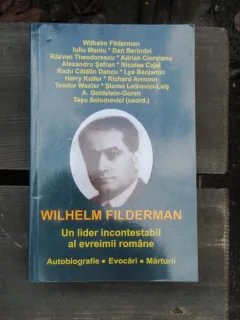 WILHELM FILDERMAN UN LIDER INCONTESTABIL AL EVREIMII ROMANE