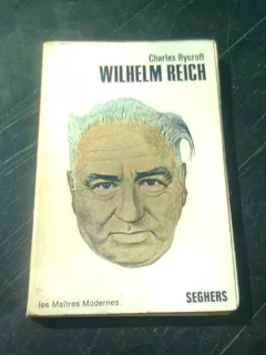 WILHELM REICH - CHARLES RYCROFT  (CARTE IN LIMBA FRANCEZA)