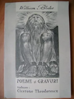 William Blake - Poeme si Gravuri traducere Cicerone Theodorescu 33 ilustratii