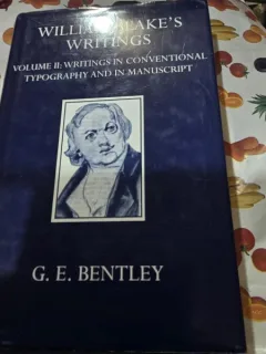 William Blake s writings Vol. II Writings in conventional typography and in manuscript - G. E. Bentley