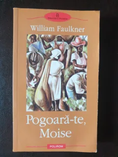 William Faulkner - Pogoara-te, Moise