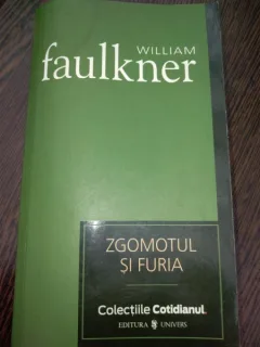 William Faulkner - Zgomotul si furia