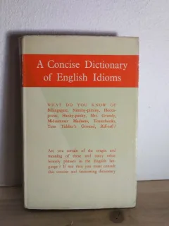 William Freeman - A Concise Dictionary pf English Idioms