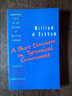 William of Ockham - A Short Discourse on Tyrannical Government