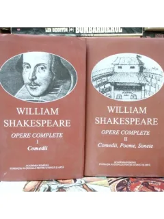 WILLIAM SHAKESPEARE , OPERE COMPLETE , VOLUMUL 1 SI 2