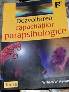 William W. Hewitt - Dezvoltarea Capacitatilor Parapsihologice
