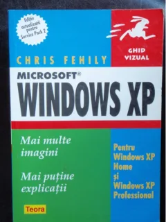 WINDOWS XP, GHID VIZUAL - CHRIS FEHILY