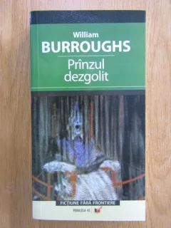 Wlliam Burroughs - Pranzul dezgolit