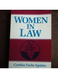 WOMEN IN LAW - CYNTHIA FUCHS EPSTEIN