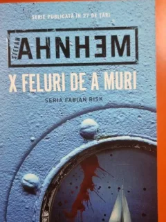 X feluri de a muri - Stefan Ahnhem