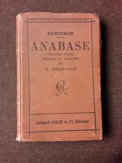 XENOPHON -  ANABASE, MORCEAUX CHOISISS PUBLIE PAR F. DURRABACH  (CARTE IN LIMBA FRANCEZA)