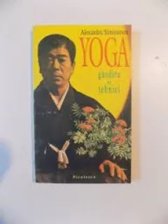 YOGA. GANDIRE SI TEHNICI - ALEXANDRU SIMIONESCU