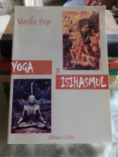 YOGA SI ISIHASMUL - VASILE POP