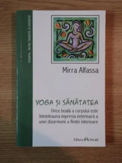 YOGA SI SANATATEA DE MIRRA ALFASSA
