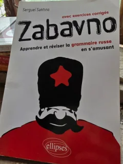 Zabavno. Apprendre et reviser la grammaire russe en samusant.  Avec exercices corrigés - Serguei Sakhno