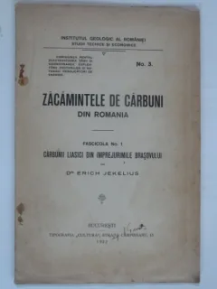 ZACAMINTELE DE CARBUNI DIN ROMANIA. CARBUNI LIASICI DIN IMPREJURIMILE BRASOVULUI - ERICH JEKELIUS