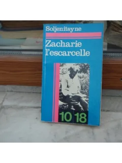 Zacharie l escarcelle , Soljenitsyne