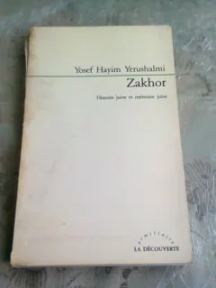 ZAKHOR. HISTOIRE JUIVE ET MEMOIRE JUIVE - YOSEF HAYIM YERUSHALMI  (CARTE IN LIMBA FRANCEZA)