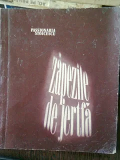 ZAPEZILE DE JERTFA - PASSIONARIA STOICESCU