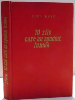 ZECE ZILE CARE AU ZGUDUIT LUMEA de JOHN REED , 1957