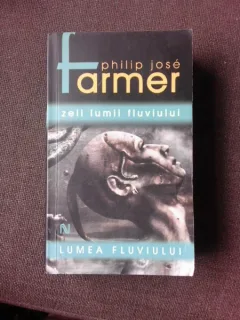 ZEII LUMII FLUVIULUI - PHILIP JOSE FARMER