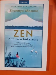 Zen. Arta de a trai simplu - Shunmyo Masuno