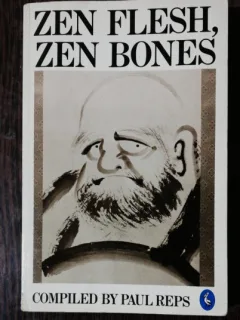 ZEN FLESH,ZEN BONES - PAUL REPS