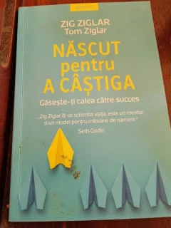 Zig Ziglar - Nascut pentru a castiga
