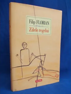 ZILELE REGELUI - FILIP FLORIAN