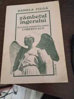 Zâmbetul îngerului-De la teoria semiotică la roman:Umberto Eco de Daniela Fulga