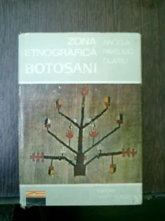 Zona etnografica Botosani - Angela Paveliuc-Olariu