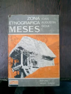 Zona etnoografica Meses - Ioan Augustin Goia