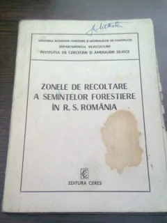 ZONELE DE RECOLTARE A SEMINTELOR FORESTIERE IN R.S. ROMANIA