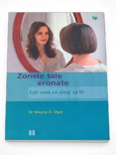 ZONELE TALE ERONATE - WAYNE D. DYER