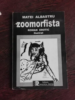 ZOOMORFISTA, ROMAN EROTIC ILUSTRAT - MATEI ALBASTRU