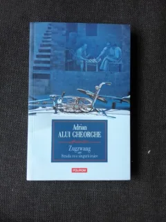ZUGZWANG SAU STRADA CU O SINGURA IESIRE - ADRIAN ALUI GHEORGHE  (CU DEDICATIE)