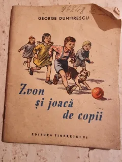 ZVON SI JOACA DE COPII - GEORGE DUMITRESCU, ILUSTRATII DE RAISA IUSEIN