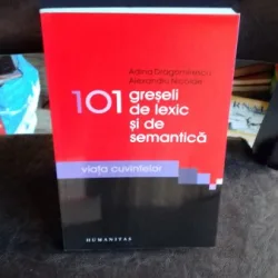 101 GRESELI DE LEXIC SI DE SEMANTICA -  ADINA DRAGOMIRESCU