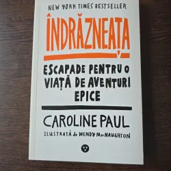 Îndrăzneața - Caroline Paul